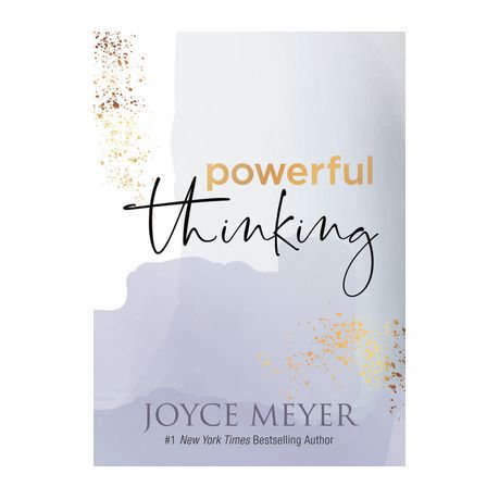 Powerful thinking- by Joyce Meyer
